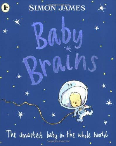 Baby Brains: The Smartest Baby Worldwide Paperback-