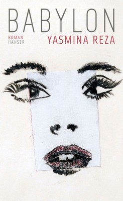 Babylon | Yasmina Reza | deutsch | Babylone