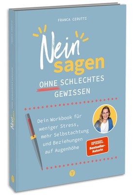 Neinsagen ohne schlechtes Gewissen Franca Cerutti