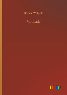 Horace Walpole | Fortitude | Taschenbuch | Englisch (2018) | Paperback | 456 S.