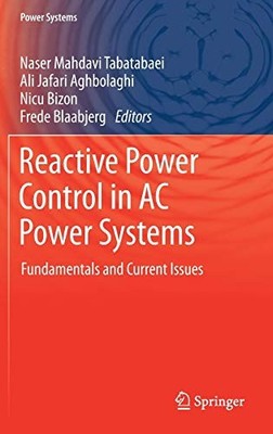 REACTIVE POWER CONTROL IN AC POWER SYSTEMS: FUNDAMENTALS By Mahdavi Naser NEW