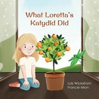 Lois Wickstrom | What Loretta's Katydid Did | Taschenbuch | Englisch (2023)