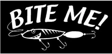 WHITE Vinyl Decal - Bite Me  fish lure fishing boat truck fun sticker hook jig