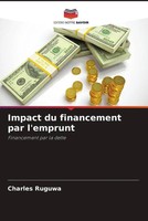 Impact Du Financement Par L'emprunt Financement Par La Dette Charles Ruguwa Buch