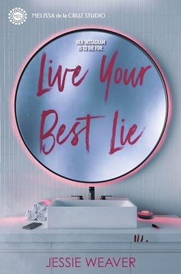 Live Your Best Lie (Like Me Block You), Weaver, Jessie