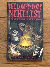 The Comfy-Cozy Nihilist — Signed Copy (Nathan D. Ludwig)