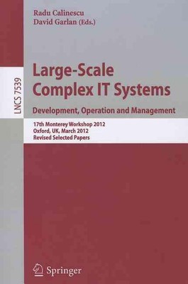 Large-Scale Complex IT Systems. Development, Operation and Management: 17th Mont