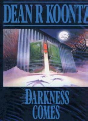 Darkness Comes [Darkfall] By Koontz, Dean R