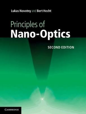 Principles of Nano-Optics, Novotny, Lukas,Hecht, Bert, Excellent Book
