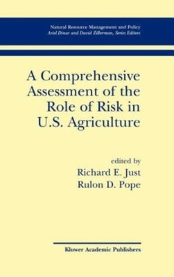 A Comprehensive Assessment of the Role of Risk in U. S. Agricultu