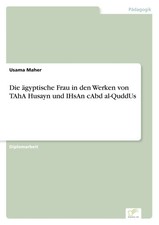 Usama Maher | Die ägyptische Frau in den Wer...
