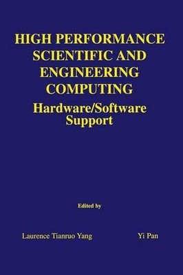 High Performance Scientific and Engineering Computing: Hardware/Software Support