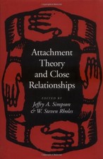 ATTACHMENT THEORY AND CLOSE RELATIONSHIPS By Simpson Jeffry A. Phd & Rholes W.