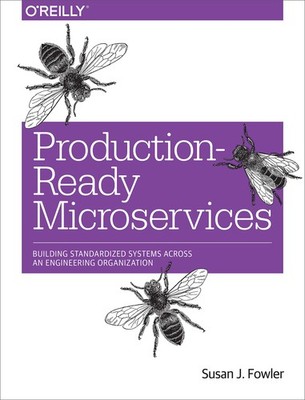 Production-Ready Microservices: Building Standardized Systems Across an Engi...