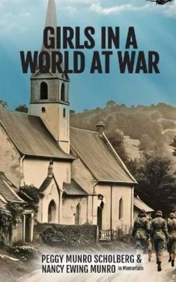 Peggy Munro Scholberg Nancy Ewing Munro (in  Girls in a Worl (Gebundene Ausgabe)