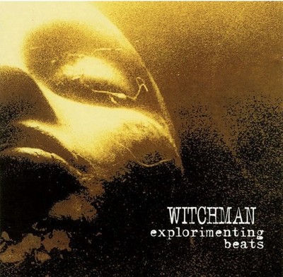 Witchman - Explorimenting Beats - Used CD -