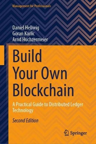 Build Your Own Blockchain by Daniel Hellwig, Goran Karlic, Ar... - 9783031991394