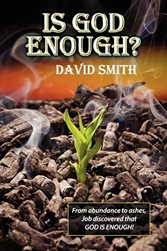 Is God Enough? by Smith, David  New 9780982910511 Fast Free Shipping<-