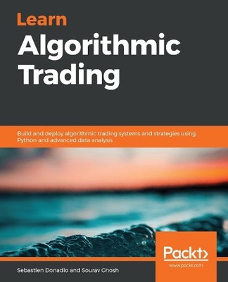 Sourav Ghosh Sebastien Donadio Learn Algorithmic Trading (Paperback) (UK IMPORT)