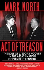 ACT OF TREASON: THE ROLE OF J. EDGAR HOOVER IN THE By Mark North Mint Condition