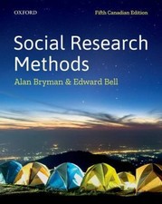 Social Research Methods: Fifth Canadian Edition by Alan Bryman;  Edward Bell