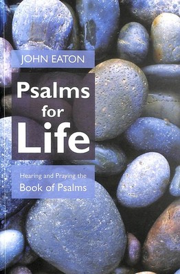 Psalms for Life by Eaton, John