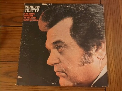 Conway Twitty She Needs Someone To Hold Her Vinyl Record