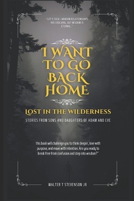 Ich will nach Hause: Verloren in der Wildnis - Geschichten von Söhnen und Töchtern