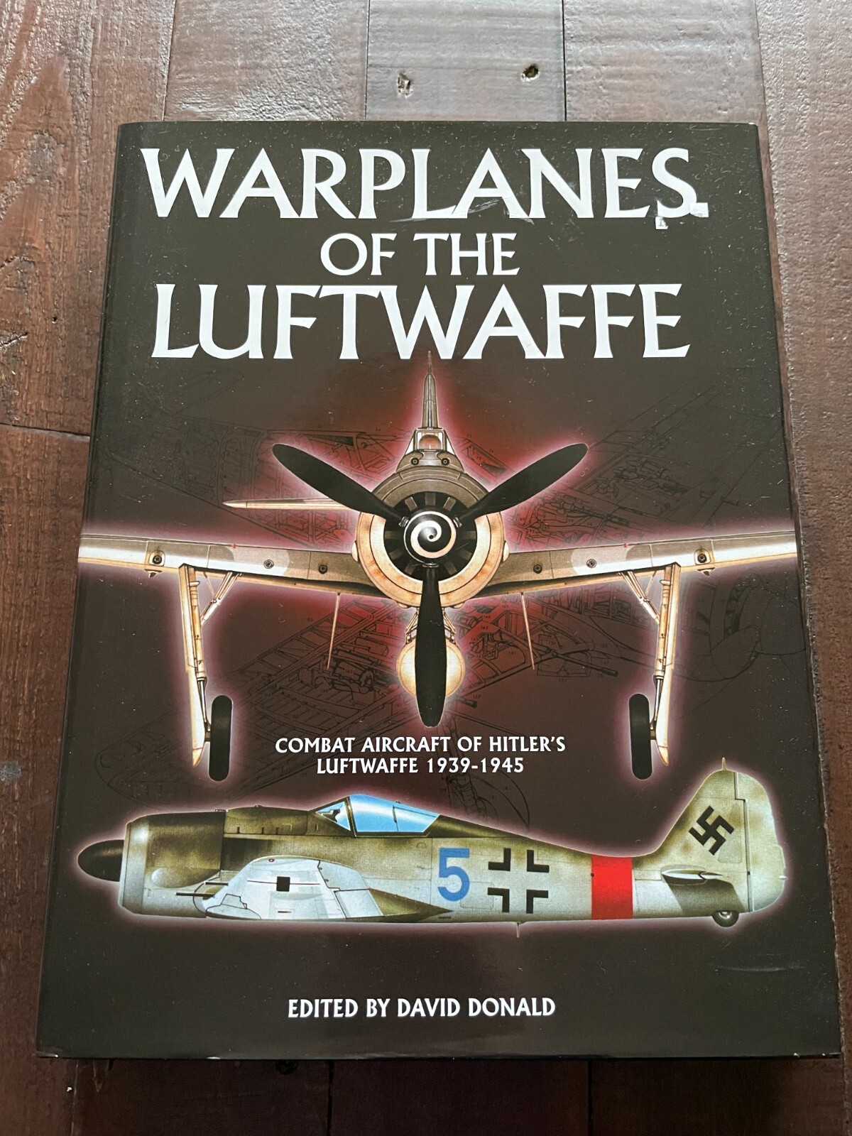 Warplanes of the Luftwaffe: Combat Aircraft of Hitler's Luftwaffe 1939-1945 HB