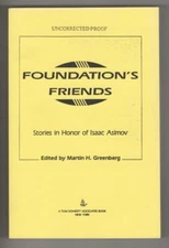 Foundation's Friends by Martin H. Greenberg (Editor) Uncorrected Proof