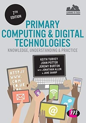 Primary Computing and Digital Technologies... by Jane Sharp Paperback / softback