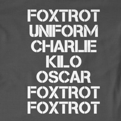 Foxtrot Uniform Charlie Kilo Oscar Foxtrot Foxtrot T-Shirt | Funny, Rude