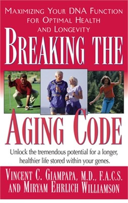 Breaking the Aging Code: Maximizing Your DNA Function for Optimal Health and Lon