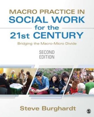 Macro Practice in Social Work for the 21st Century: Bridging the Ma - ACCEPTABLE