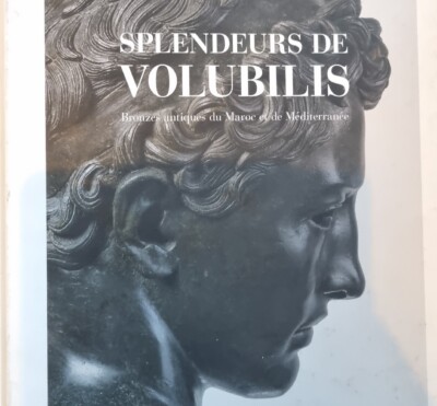 Volubilis Splendors: Ancient Moroccan and Mediterranean Bronzes Book French