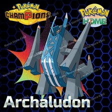 ARCHALUDON 🔥6IV SHINY POKÉMON HOME🔥Pokemon CHAMPIONS SCARLET VIOLET