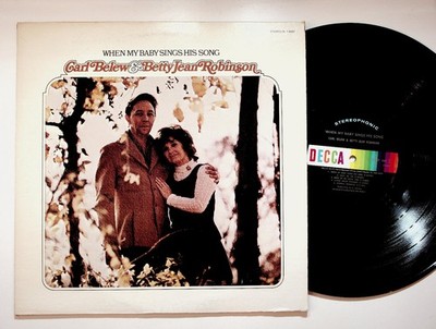 Carl Belew & Betty Jean Robinson - When My Baby Sings His Song LP 1972 Decca