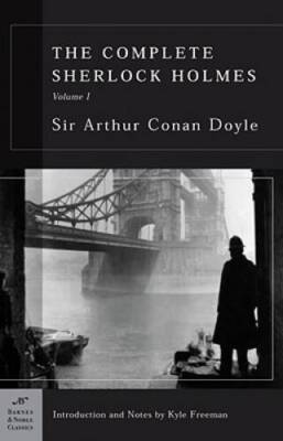 The Complete Sherlock Holmes, Volume I (Barnes & Noble Clas - VERY GOOD