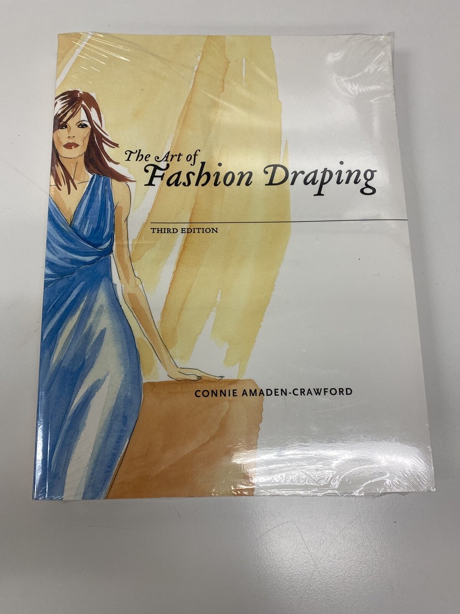 ART OF FASHION DRAPING (3RD EDITION) By Connie Amaden-crawford **BRAND  NEW** 9781563672774| eBay