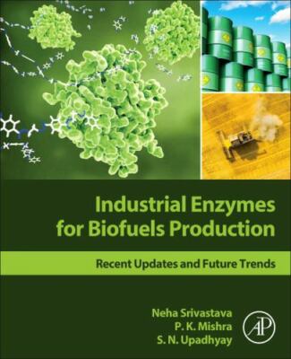 Industrial Enzymes for Biofuels Production Recent Updates and Future Trends