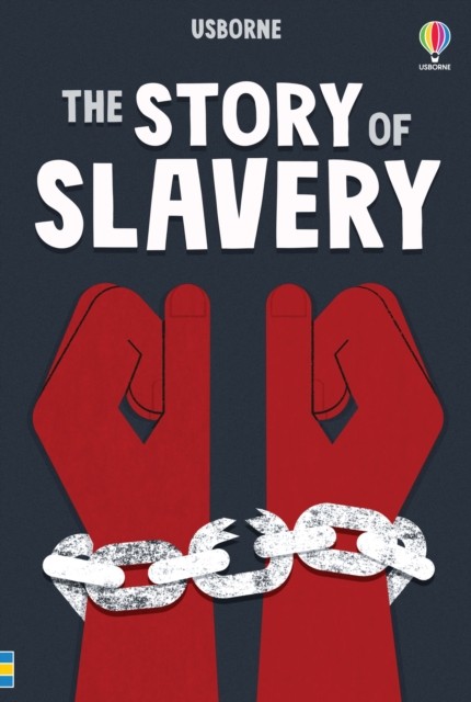 The Story of Slavery by Sarah  Courtauld (Hardback Book)