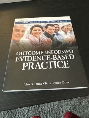 Advancing Core Competencies Ser.: Outcome-Informed Evidence-Based Practice
