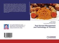 Post Harvest Management And Technology Of Turmeric Rahul Ranveer