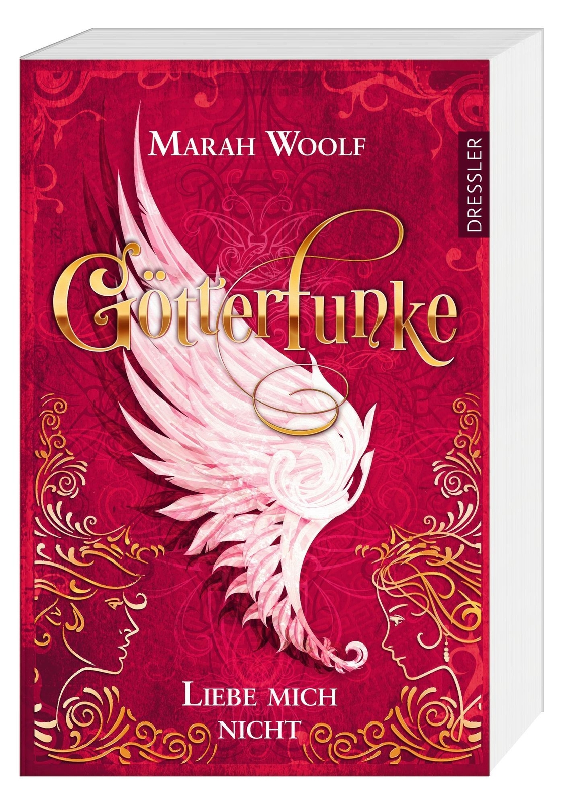 Götterfunke 1. Liebe Mich Nicht Marah Woolf