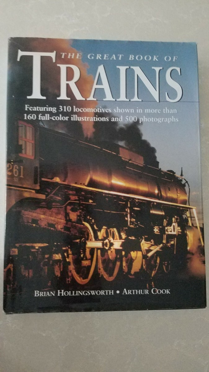 The Great Book Of Trains by Hollingsworth & Cook ©2003 HC Book | eBay