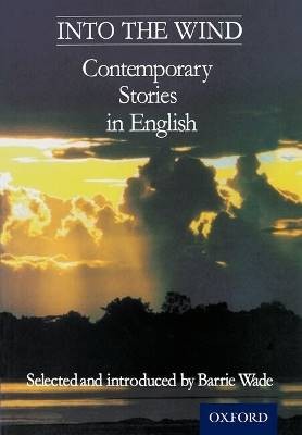 Into The Wind - Contemporary Stories in English, B