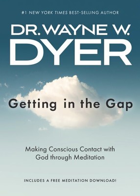 Getting in the Gap : Making Conscious Contact With God Through Meditation, Pa...