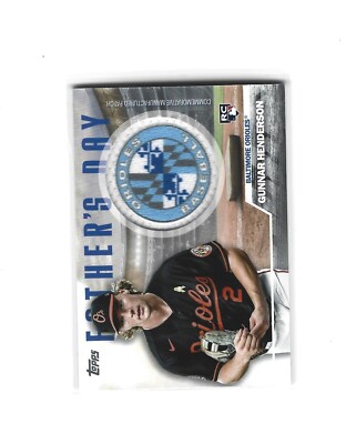 GUNNAR HENDERSON 2023 TOPPS S2 FATHER'S DAY PATCH RC ORIOLES