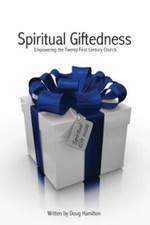 Spiritual Giftedness 9781938335648 by Hamilton, Doug