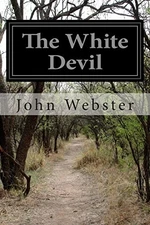 The White Devil by Webster, John Book The Fast Free Shipping